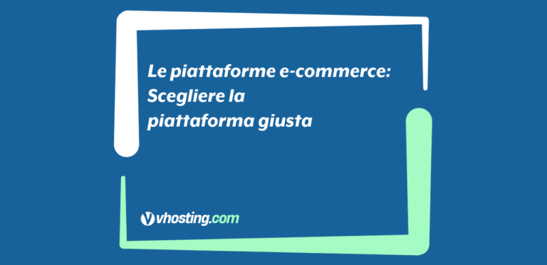 Le piattaforme e-commerce: Scegliere la piattaforma giusta