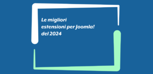 Le migliori estensioni per Joomla! del 2024