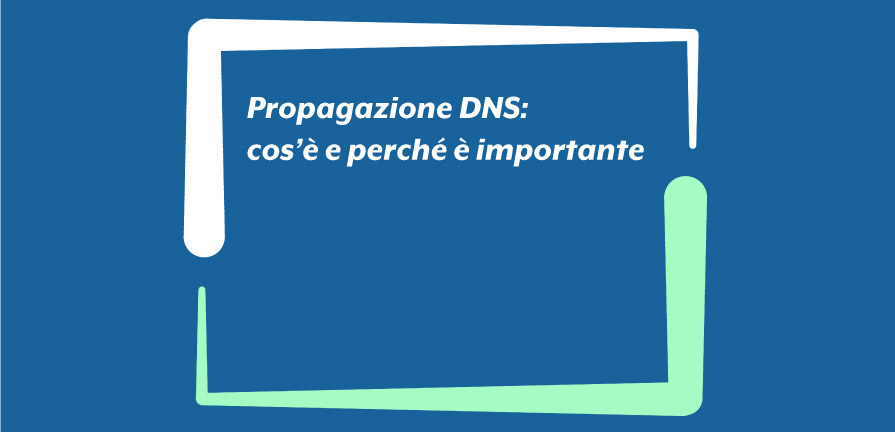 Propagazione DNS: cos’è e perché è importante