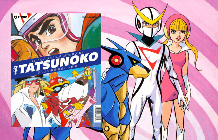 Il fantastico mondo di Tatsunoko: da Yattaman a l’ape Magà, i segreti di tutti i personaggi della Casa del cavalluccio marino